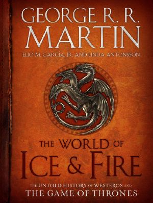 [A Song of Ice and Fire 01] • The World of Ice & Fire